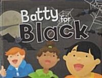 Batty for Black (Library Binding)