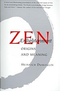 Zen Enlightenment: Origins and Meaning (Paperback)
