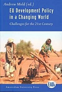 Eu Development Policy in a Changing World: Challenges for the 21st Century (Paperback)