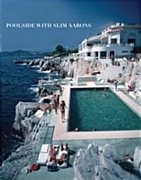 Poolside with Slim Aarons (Hardcover)