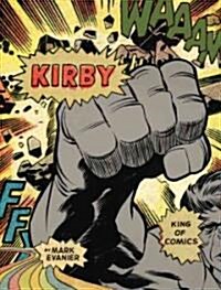 Kirby: King of Comics (Hardcover)