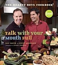 Talk With Your Mouth Full (Hardcover)