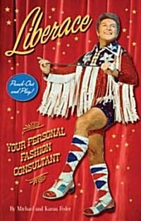 Liberace: Your Personal Fashion Consultant (Paperback)