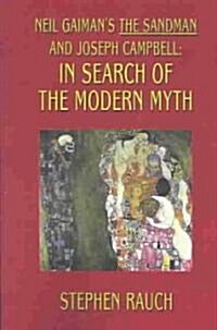 Neil Gaimans the Sandman and Joseph Campbell: In Search of the Modern Myth (Paperback)