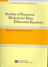 Stability of Numerical Methods for Delay Differential Equations (Paperback)