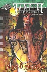 Vampire The Masquerade Volume 2: Blood and Shadows (Paperback)