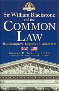 Sir William Blackstone and the Common Law (Paperback)