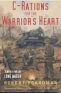 C-Rations for the Warriors Heart (Paperback)