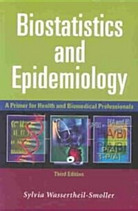 Biostatistics and Epidemiology: A Primer for Health and Biomedical Professionals (Paperback, 3, 2004)