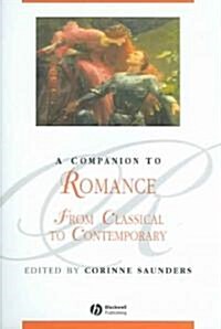 A Companion to Romance: From Classical to Contemporary (Hardcover)