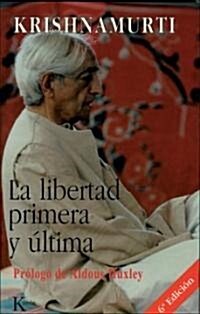 La Libertad Primera Y ?tima (Paperback, 8)