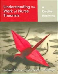 [중고] Understanding the Work of Nurse Theorists (Paperback)