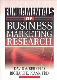 Fundamentals of Business Marketing Research (Paperback)