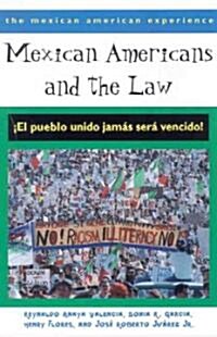 Mexican Americans and the Law: 좪l Pueblo Unido Jam? Ser?Vencido! (Paperback, 3)