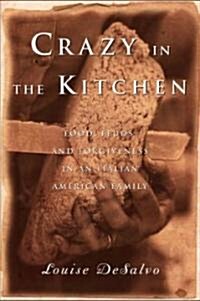 Crazy in the Kitchen (Hardcover, 1st)