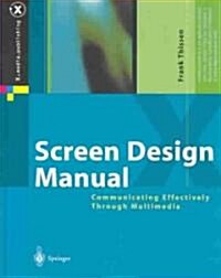 Screen Design Manual: Communicating Effectively Through Multimedia (Hardcover, 2004)