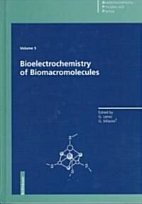Bioelectrochemistry of Biomacromolecules (Hardcover, 1997)