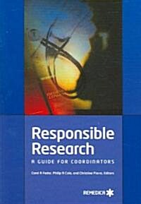 Responsible Research : A Guide for Coordinators (Paperback)