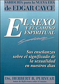 El Sexo Y El Camino Espiritual/ The Sex and the spiritual path (Paperback)