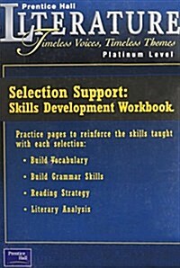 Prentice Hall Literature Timeless Voices Timeless Themes 7th Edition Selection Support Workbook Grade 10 2002c (Paperback)