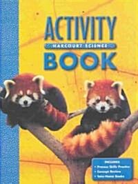 Harcourt School Publishers Science: Activity Book Grade K (Paperback, Student)