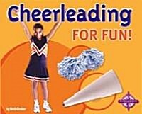 Cheerleading for Fun! (Library Binding)