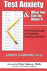 Test Anxiety & What You Can Do About It (Paperback)