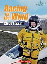 Racing on the Wind: Steve Fossett (Library Binding)
