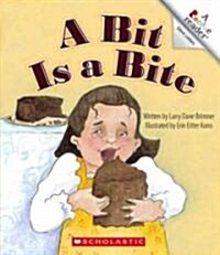 A Bit Is a Bite (Paperback)