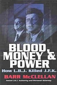 Blood, Money & Power (Hardcover)