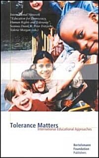 Tolerance Matters: International Educational Approaches (Paperback)
