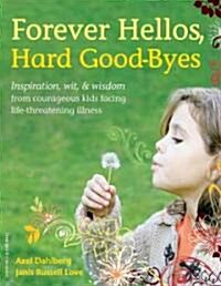 Forever Hellos, Hard Goodbyes (Paperback)