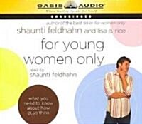 For Young Women Only: What You Need to Know about How Guys Think (Audio CD)