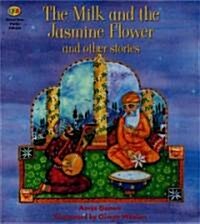 (The)milk and the jasmine flower and other stories