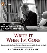 Write It When Im Gone (Audio CD, Unabridged)