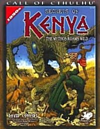 Secrets of Kenya: The Mythos Roams Wild (Paperback)