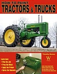 How to Paint Tractors & Trucks (Paperback)