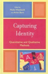 Capturing identity : quantitative and qualitative methods
