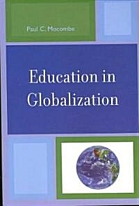 Education in Globalization (Paperback, 1st)