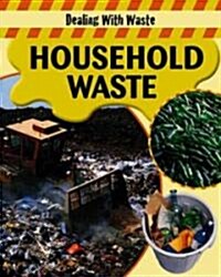 Household Waste (Library Binding)