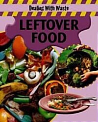 Leftover Food (Library Binding)