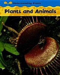 Plants and Animals (Library Binding)