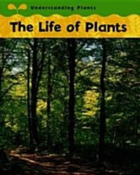 The Life of Plants (Library Binding)