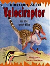 Velociraptor and Other Speedy Killers (Library Binding)