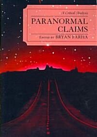 Paranormal Claims: A Critical Analysis (Paperback)