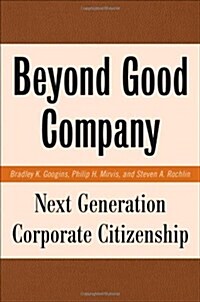 Beyond Good Company: Next Generation Corporate Citizenship (Hardcover)