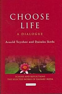 Choose Life : A Dialogue (Hardcover)