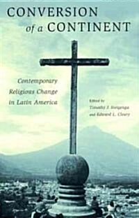Conversion of a Continent: Contemporary Religious Change in Latin America (Paperback)