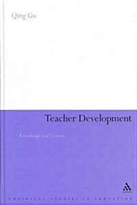 Teacher Development : Knowledge and Context (Hardcover)