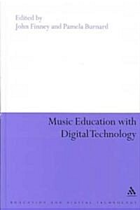 Music Education with Digital Technology (Hardcover)